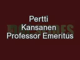 Pertti Kansanen Professor Emeritus