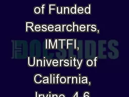 1 Annual Conference of Funded Researchers, IMTFI, University of California, Irvine, 4-6