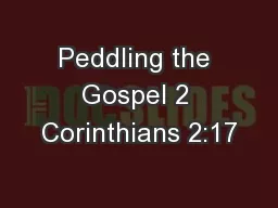 Peddling the Gospel 2 Corinthians 2:17