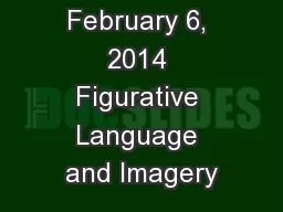 February 6, 2014 Figurative Language and Imagery