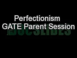 Perfectionism GATE Parent Session