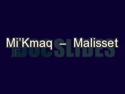 Mi’Kmaq  –  Malisset