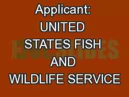 Applicant: UNITED STATES FISH AND WILDLIFE SERVICE