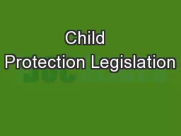 Child  Protection Legislation