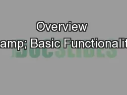 Overview & Basic Functionality
