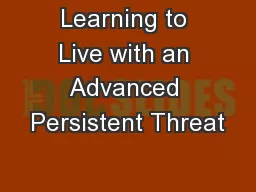 Learning to Live with an Advanced Persistent Threat