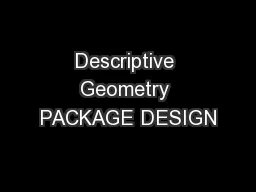 Descriptive Geometry PACKAGE DESIGN
