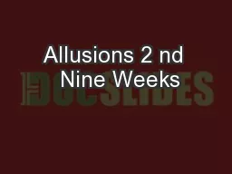 Allusions 2 nd  Nine Weeks