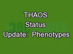 THAOS Status Update:  Phenotypes