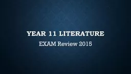 Year 11 Literature  EXAM Review 2015