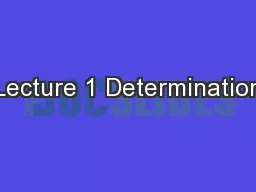 Lecture 1 Determination