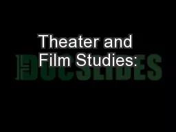 Theater and Film Studies: