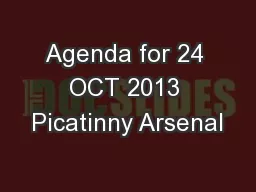Agenda for 24 OCT 2013 Picatinny Arsenal