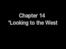 Chapter 14 “Looking to the West