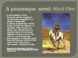 A picaresque novel:  Huck Finn