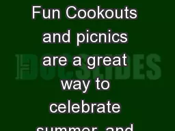 Barbeque And Picnic Fun Cookouts and picnics are a great way to celebrate summer, and