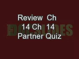 Review  Ch  14 Ch  14 Partner Quiz