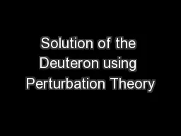 Solution of the Deuteron using Perturbation Theory