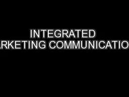 INTEGRATED MARKETING COMMUNICATIONS