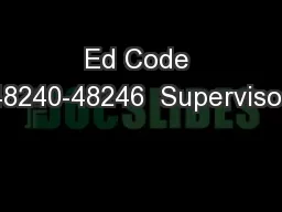 Ed Code 48240-48246  Supervisor
