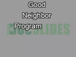 Good Neighbor Program                                                  