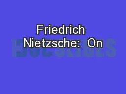 Friedrich Nietzsche:  On