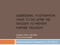 ADDRESSING Postvention: what to do after the tragedy to prevent further tragedy?