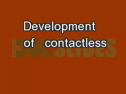 Development   of   contactless