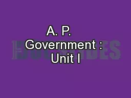 A. P.    Government : Unit I