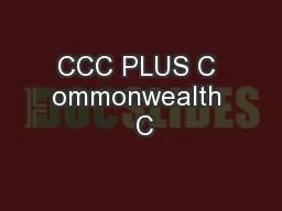 CCC PLUS C ommonwealth  C