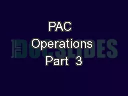 PAC  Operations Part  3