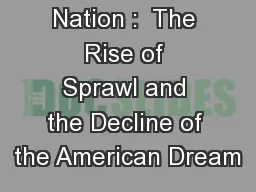 Suburban Nation :  The Rise of Sprawl and the Decline of the American Dream