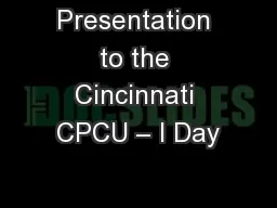 Presentation to the Cincinnati CPCU – I Day