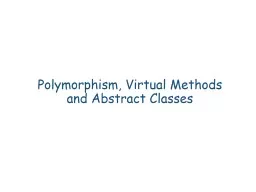 Polymorphism, Virtual Methods