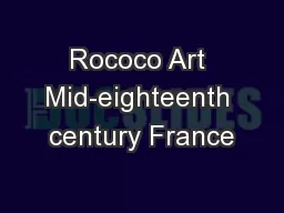 Rococo Art Mid-eighteenth century France