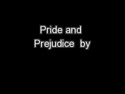 Pride and Prejudice  by