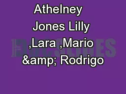 Athelney   Jones Lilly ,Lara ,Mario & Rodrigo