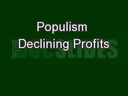 Populism Declining Profits