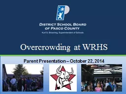 Overcrowding at WRHS Parent Presentation – October 22, 2014