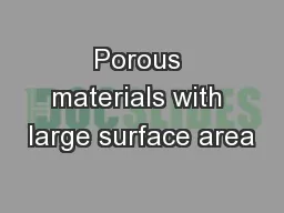 Porous materials with large surface area