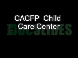 CACFP  Child Care Center