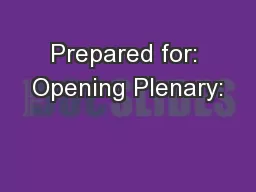 Prepared for: Opening Plenary: