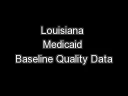Louisiana Medicaid Baseline Quality Data