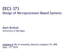 1 EECS 373 Design of Microprocessor-Based Systems