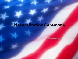 Naturalization Ceremony Primary
