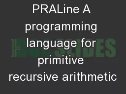 PRALine A programming language for primitive recursive arithmetic