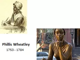 Phillis  Wheatley 1753 - 1784