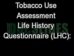 Tobacco Use Assessment Life History Questionnaire (LHC):