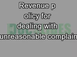 Revenue p olicy for dealing with unreasonable complain