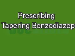 Prescribing and Tapering Benzodiazepines